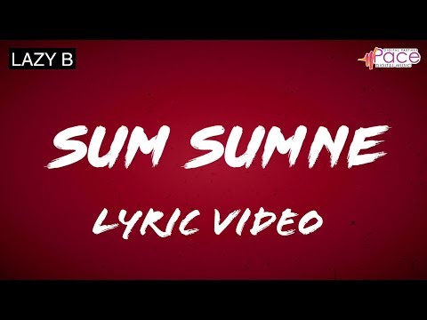 Lazy B - Sumsumne | ft Martin Yo (Official Lyric Video) | Prod. MC Bijju