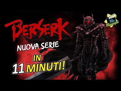Berserk - New series in 11 minutes!