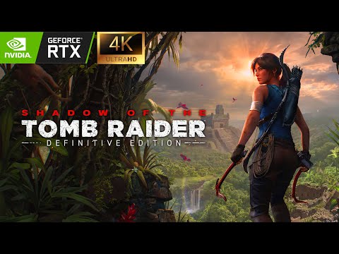 Tomb Raider! SHADOW OF THE TOMB RAIDER Gameplay Walkthrough [4K RTX PC Visual]