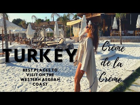 Crème de la Crème | TURKEY [Top Places to Visit on the Turkish Riviera | The Western Aegean Coast]