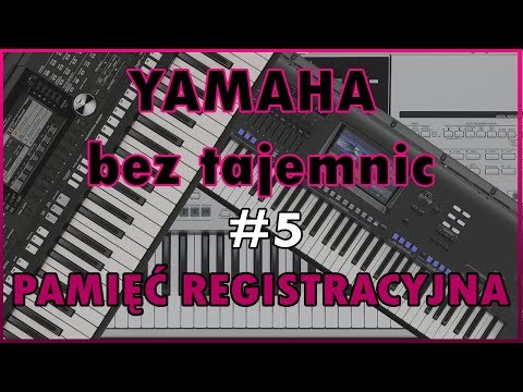 Yamaha bez tajemnic #5 - Registration Memory krok po kroku - Yamaha Genos, SX700, SX900