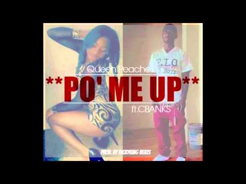Queen Peaches feat. CBanks - PO' ME UP (prod. by RickyKinGBeats)