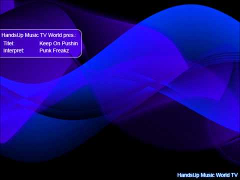 Keep On Pushin - Punk Freakz