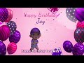 Happy Birthday Joy Joy Happy Birthday Song Joy