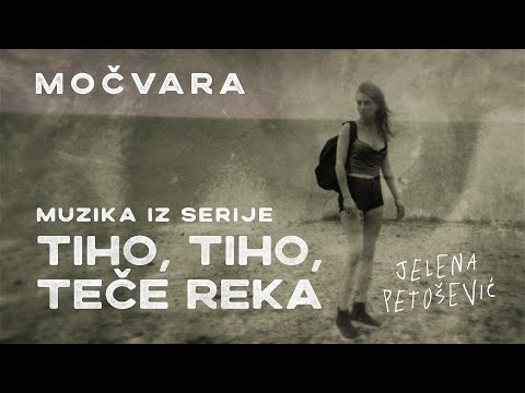 TIHO, TIHO TEČE REKA | Muzika iz serije MOČVARA