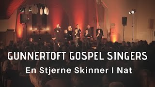 GUNNERTOFT GOSPEL SINGERS, En Stjerne Skinner I Nat, Christianskirken 2018