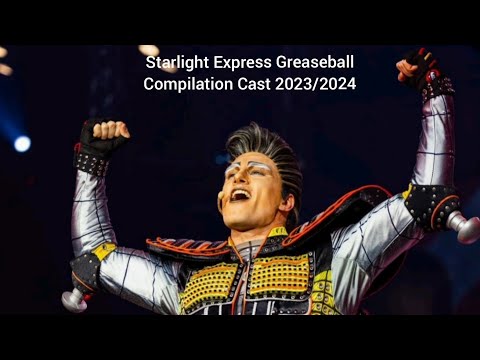 Starlight Express Megamix Greaseball Compilation (Cast 2023/2024) 😎💪🏻
