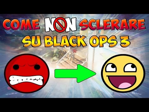 COME NON SCLERARE/INCAZZARSI SU BLACKOPS3! [LIVE DEVASTANTE]