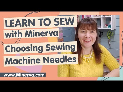 Learn to Sew - Choosing Sewing Machine Needles