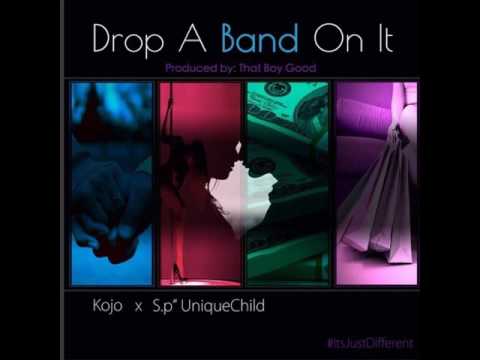 Kojo: Drop A Band On It