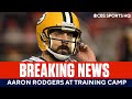 BREAKING: Aaron Rodgers Arrives at Packers Training Camp | CBS Sports HQ