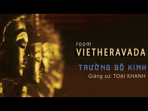 DN.05_Kinh KŪṬADANTA[5] & MAHĀLI[6]_160704_TK TOẠI KHANH