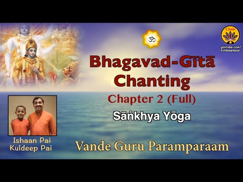 Chapter 2 Full Bhagavad-Gītā Chanting | Vande Guru Paramparaam | Ishaan Pai & Kuldeep Pai