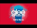 Hell To The No | Glee [HD FULL STUDIO] 