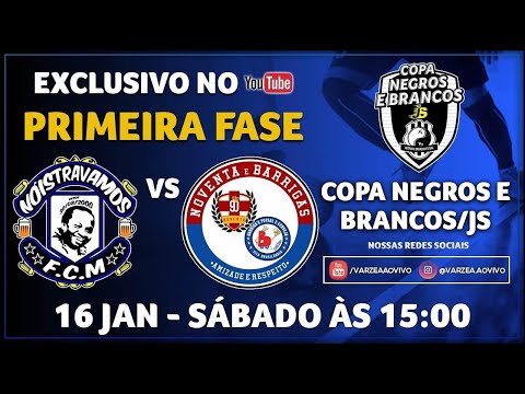 Nóistravamos FCM x Noventa/Barrigas FC - Copa Negros e Brancos/JS