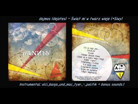 dajmos (dejotes) - Świat mi w twarz wieje (+Siwy)