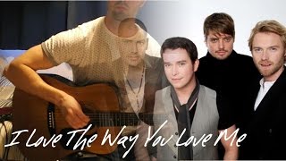 I Love The Way You Love Me - John Michael Montgomery/Boyzone | Guitar Cover