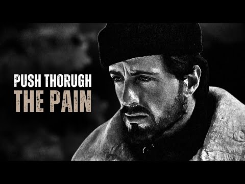PUSH THROUGH THE PAIN - Motivational Speech