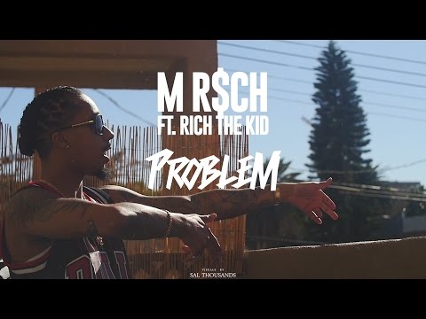 M.Riich ft. Rich The Kid "Problem" [Official Video]