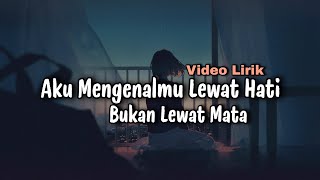 Download lagu AKU MENGENALMU LEWAT HATI BUKAN LEWAT MATA VIDEO LIRIK - CINTA DENGAN HATI - JALIL SORENSEN mp3
