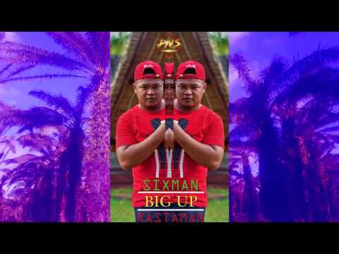 SIXMAN - Big Up II PNS PRODUCTION