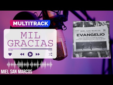 Multitrack 《MIL GRACIAS》Miel San Marcos