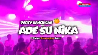 Download lagu PARTY KANCINGAN || ADE SU NIKA ||RHINTO PAMUNGKAS RMXR (NEW 2026)  mp3