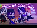 Michael Can Sing Sing Me To Sleep Afton Family Full Song
