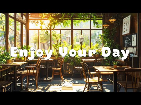 Enjoy Your Day 🌻 Chill Morning Songs To Start Your Day ~ English Songs Chill Playlist - Sweet Vibes