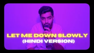 Alec Benjamin - Let Me Down Slowly (Hindi Version) // Raza Shamsi