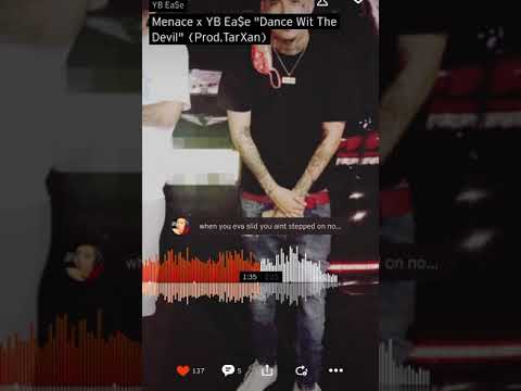 Menace x YB Ea$e “Dance Wit The Devil” (Prod.TarXan)