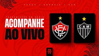 VITÓRIA X ATLÉTICO MG | NARRAÇÃO AO VIVO | BRASILEIRÃO SÉRIE A 2026 | 6ª RODADA