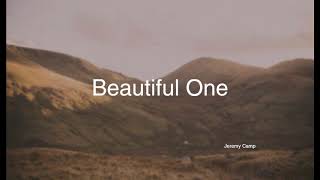Beautiful One - Jeremy Camp (Gospel Song, Christian Song, Praise and Worship, Hillsong)