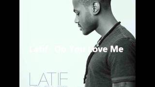 Latif - Do You Love Me