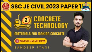 Day 2 | CONCRETE TECHNOLOGY | Materials for Concrete | SSC JE 2023 PAPER 1 | SANDEEP JYANI CIVIL |