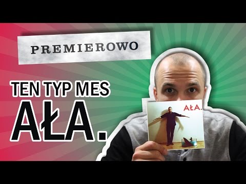 TEN TYP MES AŁA. | PREMIEROWO #13