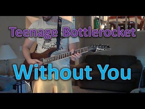 Without You - Teenage Bottlerocket