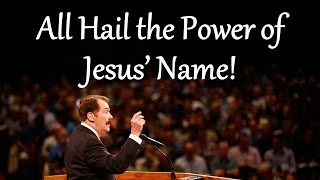 All Hail the Power of Jesus’ Name!