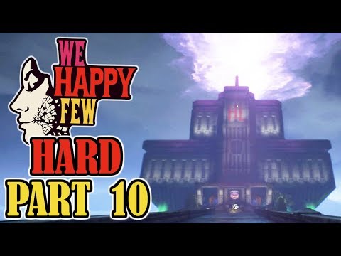 WE HAPPY FEW Hard Walkthrough Gameplay Part 10 – HAWORTH LABS – ACT 1 (Arthur)