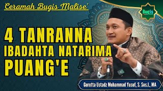 Download lagu CERAMAH BUGIS TERBARU GURUTTA USTADZ MUHAMMAD YUSUF ~ 4 TANRANNA IBADAHTA NATARIMA PUANG'E mp3