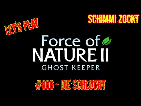 Force of Nature 2: Ghost Keeper - #006 Die Schlucht
