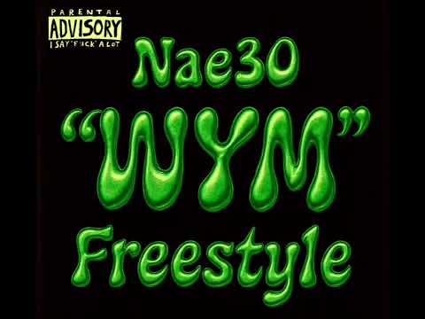 Nae30 “WYM” Freestyle