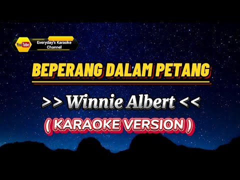 Beperang Dalam Petang - Winnie Albert ( Karaoke Version )