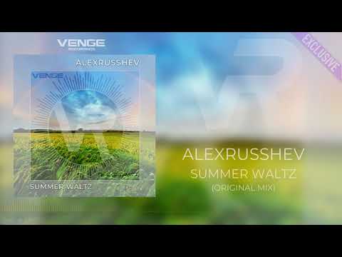 AlexRusShev - Summer Waltz (Original Mix) [Venge Recordings] VRC028 [EXCLUSIVE]