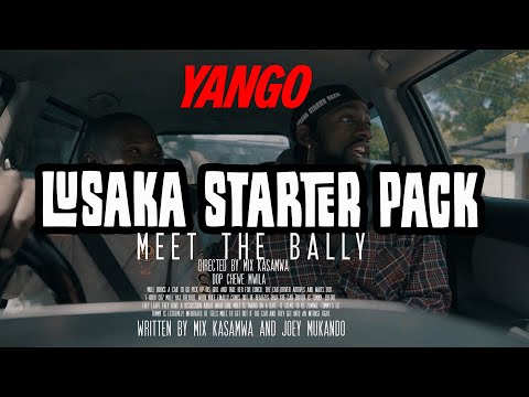 Lusaka Starter Pack || Meet The Bally || EP 13
