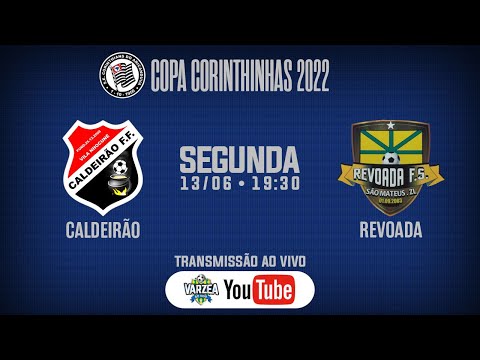 Caldeirão FF x Revoada FS • Copa Corinthinhas 2022
