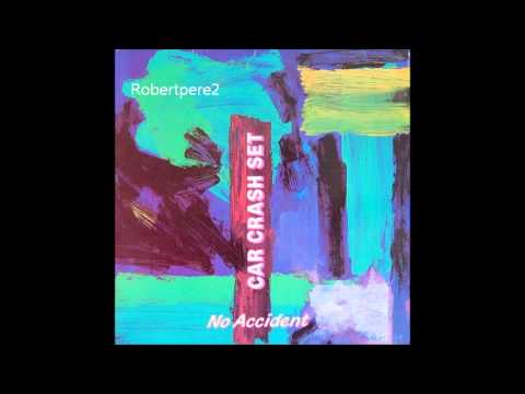 Car Crash Set ‎- Justice (No Accident) 1994