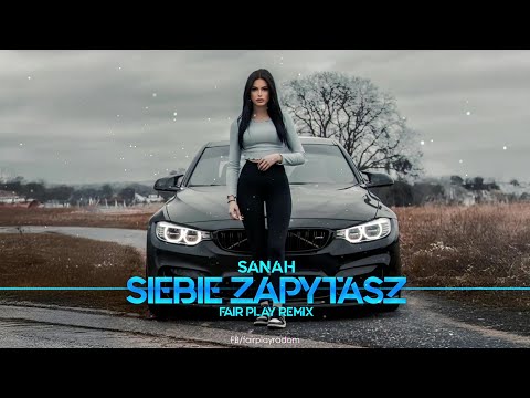 sanah - SIEBIE ZAPYTASZ (FAIR PLAY REMIX)