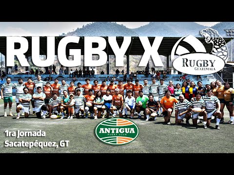 Rugby X | Sacatepéquez | Primer Torneo - Antigua Guatemala