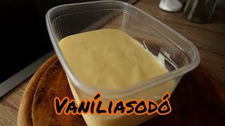 HÁZI VANÍLIASODÓ , egyszerűen! SOHA többet bolti öntet !!!